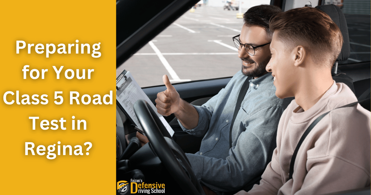 Class 5 Road Test in Regina What to Expect Before, During & After Your Test